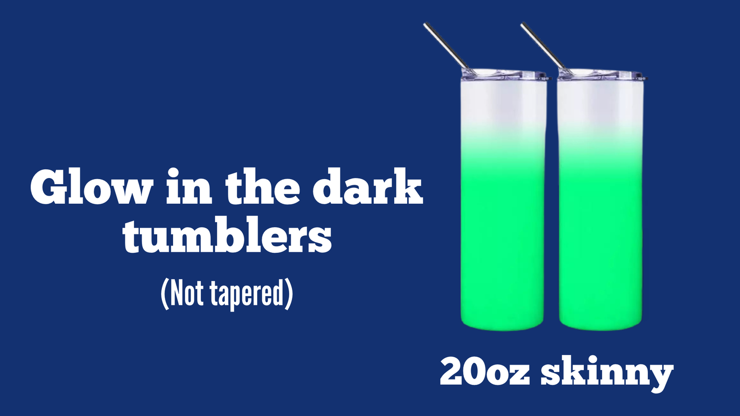 Glow in the Dark 200z Skinny Tumblers